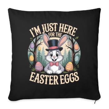 Easter Bunny T-Shirt I'm Just Here For The Easter Egg - Sofa pillowcase 17,3'' x 17,3'' (45 x 45 cm) - black - Front