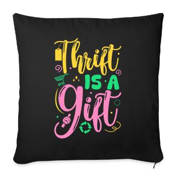 Thrift Shopper Thrift Is A Gift Thrift Store - Sofa pillowcase 17,3'' x 17,3'' (45 x 45 cm) - black - Front