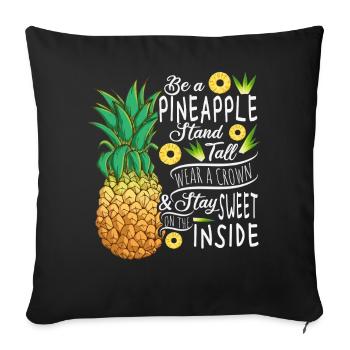 Be A Pineapple Stand Tall Wear A Crown Quote Art - Sofakissenbezug 45 x 45 cm - Schwarz - Vorne