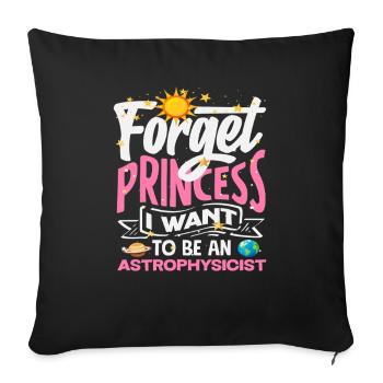 Oublie la princesse, je vais devenir astrophysicien. - Housse de coussin décorative 45 x 45 cm - noir - Devant