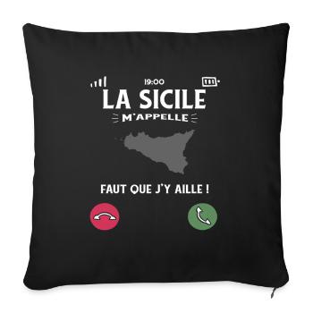 La Sicile M’Appelle Faut Que J’Y Aille Humour - Housse de coussin décorative 45 x 45 cm - noir - Devant