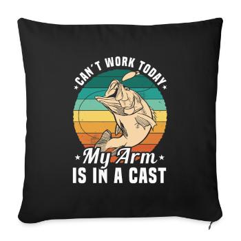 Can’t Work Today My Arm Is in a Cast Angler Humor - Sofa pillowcase 17,3'' x 17,3'' (45 x 45 cm) - black - Front