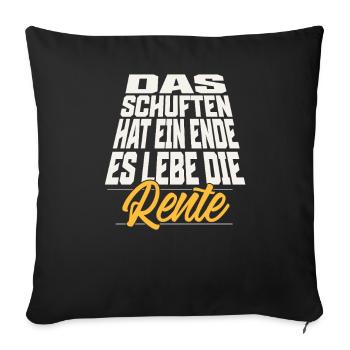 Rentner Rente Das Schuften Hat Ein Ende - Sofakissenbezug 45 x 45 cm - Schwarz - Vorne