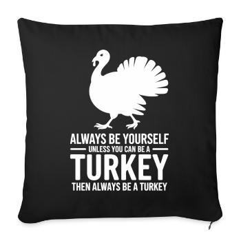 Turkey Sayings Turkey Funny Turkey Gift - Sofa pillowcase 17,3'' x 17,3'' (45 x 45 cm) - black - Front