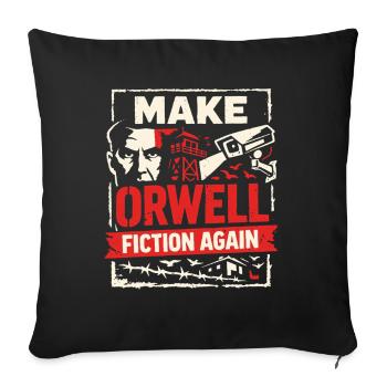 Make Orwell Fiction Again - Sofa pillowcase 17,3'' x 17,3'' (45 x 45 cm) - black - Front