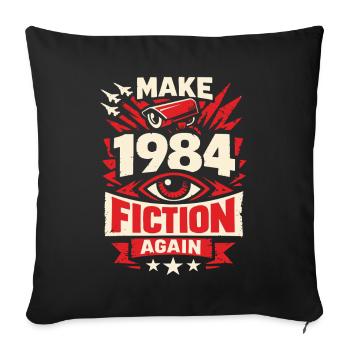 Make 1984 Fiction Again - Sofa pillowcase 17,3'' x 17,3'' (45 x 45 cm) - black - Front
