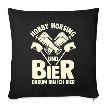 Bier Pferd Hobby Horsing - Sofakissenbezug 45 x 45 cm - Schwarz - Vorne