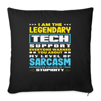 Legendary Tech Support Sarcasm IT Admin - Sofa pillowcase 17,3'' x 17,3'' (45 x 45 cm) - black - Front