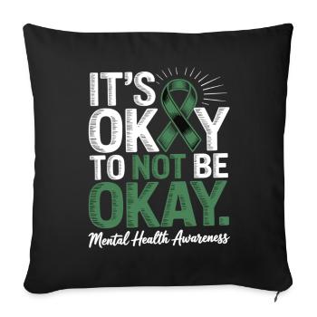 Mental Health Awareness – It’s Okay Not Okay - Sofakissenbezug 45 x 45 cm - Schwarz - Vorne