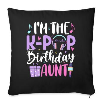I'm The K Pop Birthday Sister - Sofa pillowcase 17,3'' x 17,3'' (45 x 45 cm) - black - Front