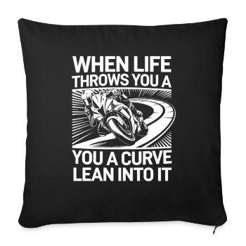 When life throws you a curve, lean back - Sofa pillowcase 17,3'' x 17,3'' (45 x 45 cm) - black - Front