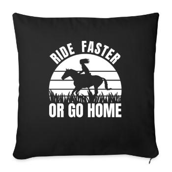 Roulez plus vite ou rentrez chez vous - Housse de coussin décorative 45 x 45 cm - noir - Devant