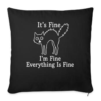 It's Fine I'm Fine Everything is Fine Cats - Sofa pillowcase 17,3'' x 17,3'' (45 x 45 cm) - black - Front