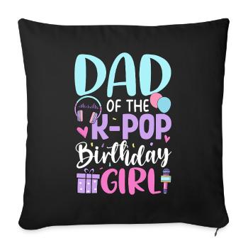 Papa de la fille d’anniversaire de K Pop - Housse de coussin décorative 45 x 45 cm - noir - Devant
