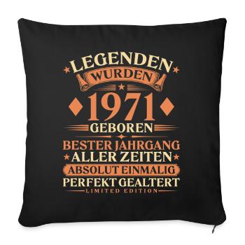 Legenden wurden 1971 geboren – 55. Geburtstag - Sofakissenbezug 45 x 45 cm - Schwarz - Vorne