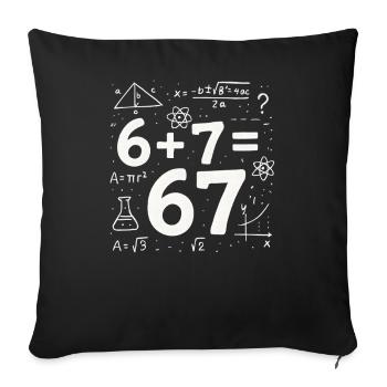 Six Seven 67 Meme 6+7=67 Italian Brainrot Humor - Sofa pillowcase 17,3'' x 17,3'' (45 x 45 cm) - black - Front