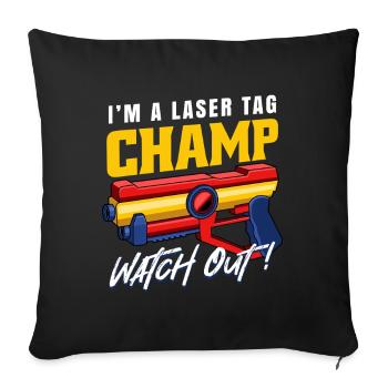 Laser Tag Champ Watch Out Funny Blaster Graphic - Sofa pillowcase 17,3'' x 17,3'' (45 x 45 cm) - black - Front