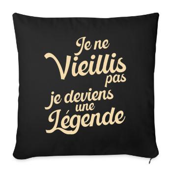 Idée Cadeau Anniversaire Humour Original Légende - Housse de coussin décorative 45 x 45 cm - noir - Devant