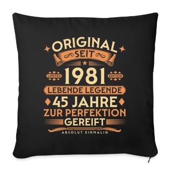 Original seit 1981 – Lebende Legende 45 Jahre - Sofakissenbezug 45 x 45 cm - Schwarz - Vorne