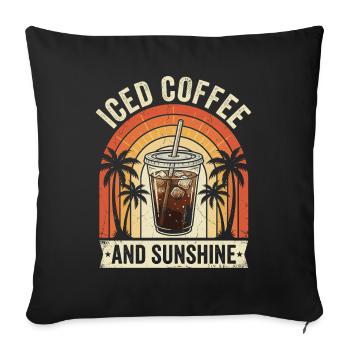 Iced coffee and sunshine - Sofa pillowcase 17,3'' x 17,3'' (45 x 45 cm) - black - Front