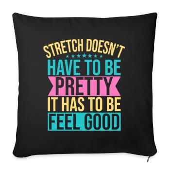 Le yoga : étirement, ça n’a pas besoin d’être assez drôle, le yoga - Housse de coussin décorative 45 x 45 cm - noir - Devant