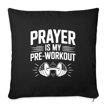 Gebet ist mein Pre-Workout - Sofakissenbezug 45 x 45 cm - Schwarz - Vorne