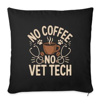 Vet Tech No Coffee No Animal Hospital Coffee Lover - Sofa pillowcase 17,3'' x 17,3'' (45 x 45 cm) - black - Front