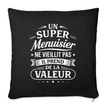 Un Super Menuisier Ne Vieillit Pas Cadeau Artisan - Housse de coussin décorative 45 x 45 cm - noir - Devant