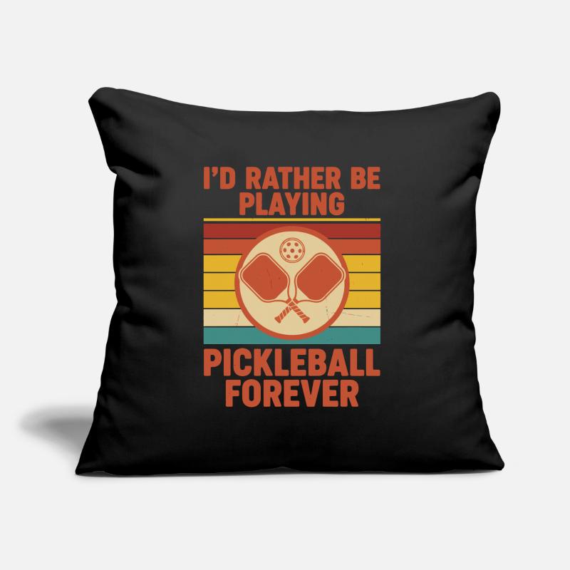 Pickleball Id Rather Be Playing Pickleball Forever Sofa pillowcase 17,3'' x 17,3'' (45 x 45 cm)