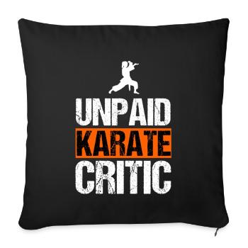 Unbezahlter Karate-Kritiker Lustige Kampfkünste - Sofakissenbezug 45 x 45 cm - Schwarz - Vorne