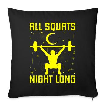 Fitness Fanatics All Squats Night Long - Sofa pillowcase 17,3'' x 17,3'' (45 x 45 cm) - black - Front