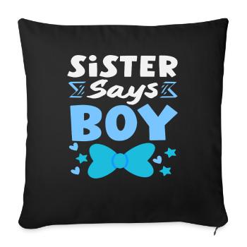 Schwester Sagt Junge Gender Reveal Party - Sofakissenbezug 45 x 45 cm - Schwarz - Vorne