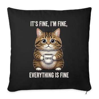 Its Fine Im Fine Coffee Cat Humor - Sofa pillowcase 17,3'' x 17,3'' (45 x 45 cm) - black - Front