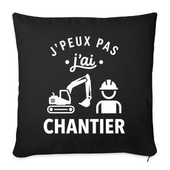J'peux pas j'ai chantier - Housse de coussin décorative 45 x 45 cm - noir - Devant