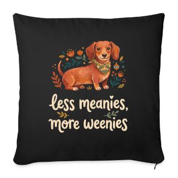 Moins méchant, plus d’amour de weenie. - Housse de coussin décorative 45 x 45 cm - noir - Devant