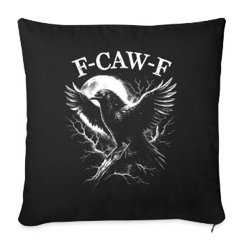 F-Caw-F Crow Raven Dark Gothic Humor Funny Goth - Sofa pillowcase 17,3'' x 17,3'' (45 x 45 cm) - black - Front