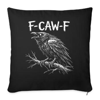 F-Caw-F Corbeau Corbeau Humour Gothique Noir Gothique Drôle - Housse de coussin décorative 45 x 45 cm - noir - Devant