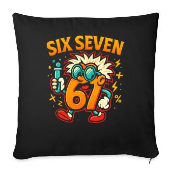 Six Seven 67 Science Humor Nerd Gift Idea - Sofa pillowcase 17,3'' x 17,3'' (45 x 45 cm) - black - Front