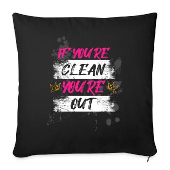 If you're clean Schlammlauf Mud Run Muddy Race - Sofa pillowcase 17,3'' x 17,3'' (45 x 45 cm) - black - Front