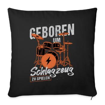 Geboren zum Schlagzeugspielen / Drummer - Sofakissenbezug 45 x 45 cm - Schwarz - Vorne