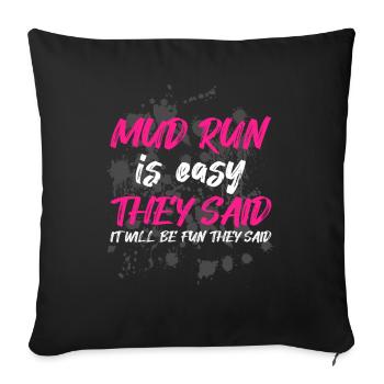 La course dans la boue est facile, ont-ils dit Course boueuse - Housse de coussin décorative 45 x 45 cm - noir - Devant