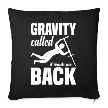 Gravity called it wants me back Pogo Stick Jumping - Sofa pillowcase 17,3'' x 17,3'' (45 x 45 cm) - black - Front