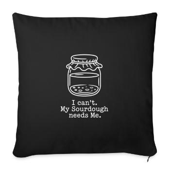 Je ne peux pas. Mon levain a besoin de moi. - Housse de coussin décorative 45 x 45 cm - noir - Devant