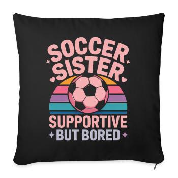 Football Sayings Sister Funny Football Gift - Sofa pillowcase 17,3'' x 17,3'' (45 x 45 cm) - black - Front