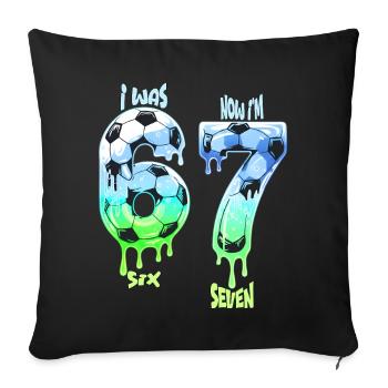 7th Birthday Soccer Shirt I was 6 Now Im 7 years - Sofa pillowcase 17,3'' x 17,3'' (45 x 45 cm) - black - Front