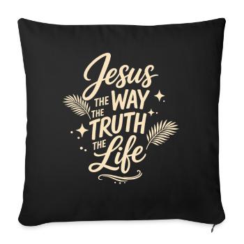 Verset biblique de Jésus, La voie de la vérité, la vie - Housse de coussin décorative 45 x 45 cm - noir - Devant