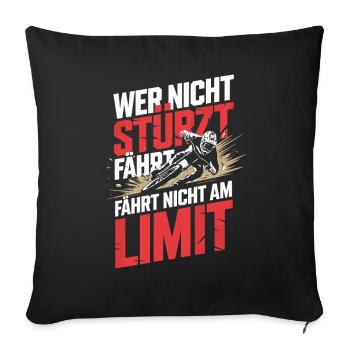  Wer Nicht Stürzt Fährt Fährt Nicht Am Limit - Sofakissenbezug 45 x 45 cm - Schwarz - Vorne