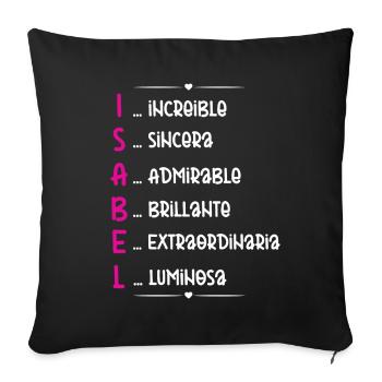 Isabel Name Personalized Gift - Sofa pillowcase 17,3'' x 17,3'' (45 x 45 cm) - black - Front