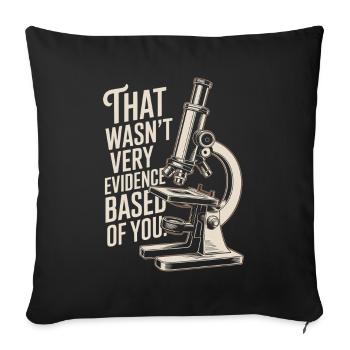 That Wasn't Evidence-Based Medicine Lab Nerd Doctor - Sofa pillowcase 17,3'' x 17,3'' (45 x 45 cm) - black - Front