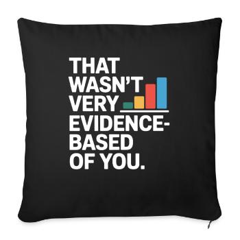 That Wasn't Evidence-Based Medicine Lab Nerd Doctor - Sofa pillowcase 17,3'' x 17,3'' (45 x 45 cm) - black - Front